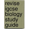 Revise Igcse Biology Study Guide door Onbekend