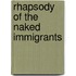 Rhapsody of the Naked Immigrants