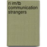 Ri Im/Tb Communication Strangers door Gudykunst