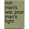 Rich Man's War, Poor Man's Fight by Jeanette Keith