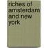 Riches of Amsterdam and New York
