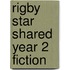 Rigby Star Shared Year 2 Fiction