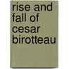 Rise And Fall Of Cesar Birotteau by Honoré de Balzac