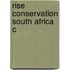 Rise Conservation South Africa C
