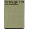 Risikomanagement In It-projekten door Markus Gaulke