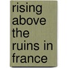 Rising Above the Ruins in France door Corinna Haven Putnam Smith