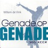 Genade op genade door Willem de Vink