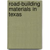 Road-Building Materials In Texas door James Philip Nash