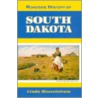 Roadside History of South Dakota by Linda M. Hasselstrom