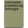 Rolemaster Erweiterung Leitmagie by Unknown