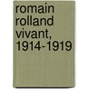 Romain Rolland Vivant, 1914-1919 by Pierre Jean Jouve