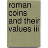 Roman Coins And Their Values Iii door David Sear