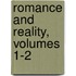 Romance and Reality, Volumes 1-2