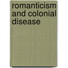 Romanticism and Colonial Disease door Alan Bewell