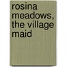 Rosina Meadows, The Village Maid by William B. English