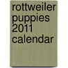Rottweiler Puppies 2011 Calendar door Onbekend