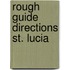 Rough Guide Directions St. Lucia