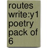 Routes Write:y1 Poetry Pack Of 6 door Monica Hughes