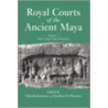 Royal Courts of the Ancient Maya by Takeshi Inomata