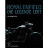 Royal Enfield - Die Legende lebt by Dirk W. Köster