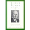 Rufus Jones - Essential Writings by Rufus Matthew Jones