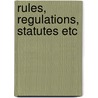 Rules, Regulations, Statutes Etc door New York