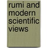Rumi And Modern Scientific Views by Faghih Nezameddin