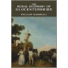 Rural Economy Of Gloucestershire by William Marshall