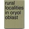 Rural Localities in Oryol Oblast door Onbekend