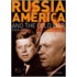 Russia, America And The Cold War