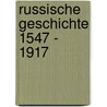 Russische Geschichte 1547 - 1917 door Christoph Schmidt