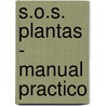 S.O.S. Plantas - Manual Practico door Jesus Domingo