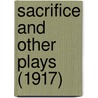 Sacrifice And Other Plays (1917) by Sir Rabindranath Tagore