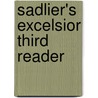 Sadlier's Excelsior Third Reader door Angela Gillespie