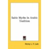 Saitic Myths In Arabic Tradition door Onbekend