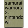 Samurai Warriors 3. Nintendo Wii by Unknown