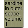 Sardine in Outer Space, Volume 1 door Sasha Watson