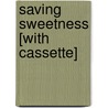 Saving Sweetness [With Cassette] door Diane Stanley
