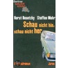 Schau nicht hin, schau nicht her door Horst Bosetzky