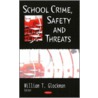 School Crime, Safety And Threats door Onbekend