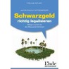 Schwarzgeld richtig legalisieren by Anton-Rudolf Götzenberger