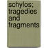 Schylos; Tragedies and Fragments