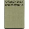 Schüßler-Salze und Nährstoffe door Thomas Feichtinger