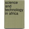 Science And Technology In Africa door Ilesanmi Adesida