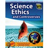 Science Ethics And Controversies door Wendy Meshbesher