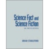 Science Fact and Science Fiction door Brian Stableford