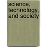 Science, Technology, and Society door Andrew Webster