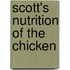 Scott's Nutrition Of The Chicken