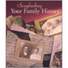 Scrapbooking Your Family History door Laura Best
