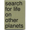 Search For Life On Other Planets door Bruce M. Jakosky